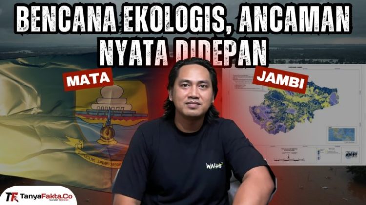 WALHI Ingatkan Jambi: “Kita Bisa Jadi Aceh dan Sumbar Berikutnya”