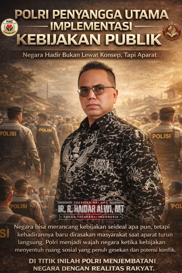 Polri Penyangga Utama Implementasi Kebijakan Publik